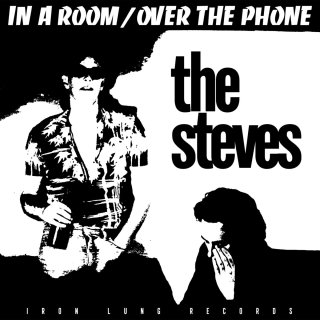 The Steves - In A Room / Over The Phone / Bad Is Goodڿ 7"