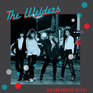 The Welders / Our Own Oddities 1977-81【新品 LP】