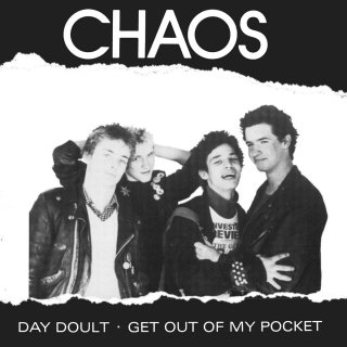 Chaos - Day Doult / Get Out Of My Pocketڿ 7"