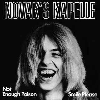 Novaks Kapelle - Not Enough Poison / Smile Please【新品 7"】