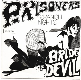 Prisoners - Bride Of Devil / Spanish Nightsڿ 7"