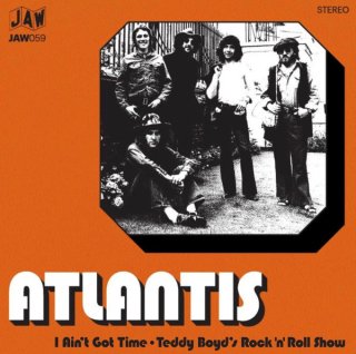 Atlantis / I Ain't Got Time【新品 7"】