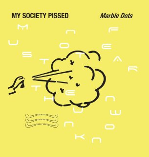 My Society Pissed / Marble Dotsڿ 10"