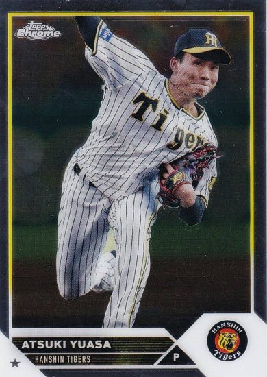 NPB ベースボールカード 77 湯浅京己 阪神タイガース (ベースカード) 2023 TOPPS CHROME - REALiZE トレカ&ホビー