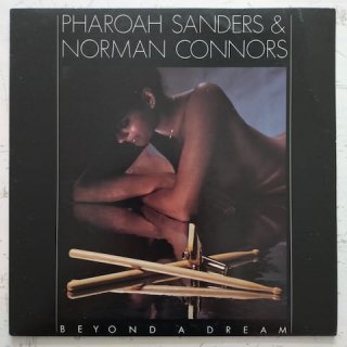 <img class='new_mark_img1' src='https://img.shop-pro.jp/img/new/icons50.gif' style='border:none;display:inline;margin:0px;padding:0px;width:auto;' />Pharoah Sanders & Norman Connors - Beyond A Dream (LP)