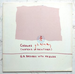 G. B. Beckers With Friends - Colours (Instead Of Paintings) (LP)