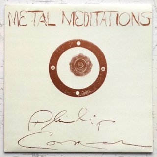 Philip Corner - Metal Meditations (LP)