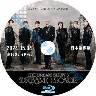 NCT DREAM DVD WORLD TOUR THE DREAM SHOW3 DREAM SCAPE 2024.05.04 LIVE 饤 ̥ƥ ֥롼쥤 ܸ