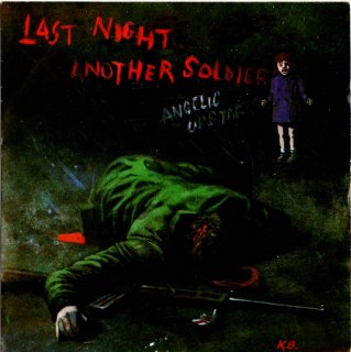 ANGELIC UPSTARTS - Last Night Another Soldier