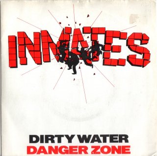 INMATES - Dirty Water