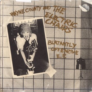 WAYNE COUNTY AND THE ELECTRIC CHAIRS - Blatantly Offensive E.P.