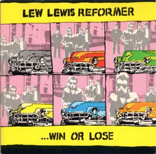 LEW LEWIS REFORMER - Win Or Lose