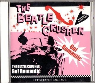 THE BEATLE CRUSHER - Go! Romantic