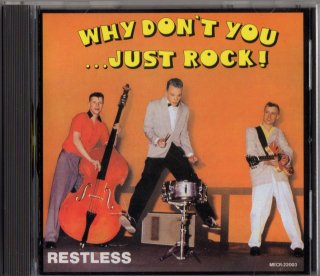 RESTLESS - Why Don't You... Just Rock!