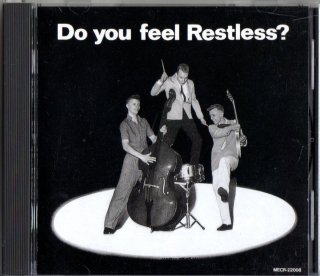 RESTLESS - Do You Feel Restless?