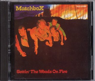 MATCHBOX - Settin' The Woods On Fire