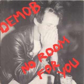 DEMOB - No Room For You