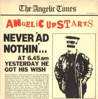 ANGELIC UPSTARTS - Never 'Ad Nothin'