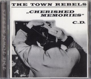 TOWN REBELS - Cherished Memories