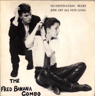 THE FRED BANANA COMBO - No Destination Blues