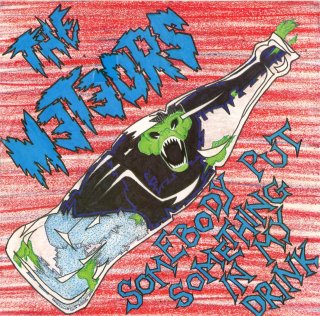 THE METEORS - Somebody Put Something In My Drink
