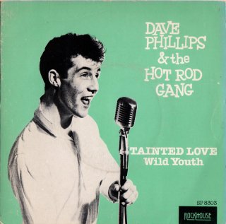 DAVE PHILLIPS & THE HOT ROD GANG - Tainted Love