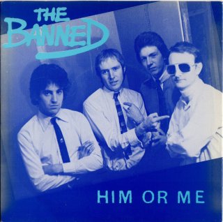 THE BANNED - Him Or Me