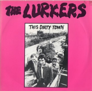 THE LURKERS - This Dirty Town