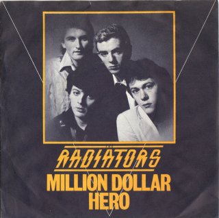 THE RADIATORS - Million Dollar Hero (In A Five And Ten Cents Store)