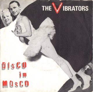 THE VIBRATORS - Disco In Mosco