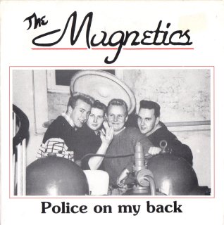 THE MAGNETICS - Police On My Back