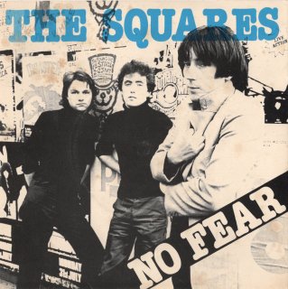 THE SQUARES - No Fear