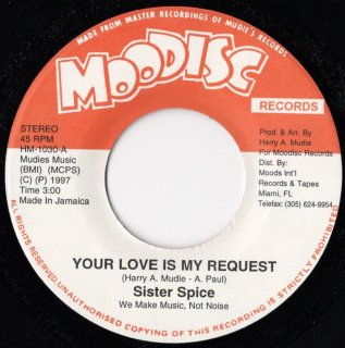 SISTER SPICE - Your Love Is My Request