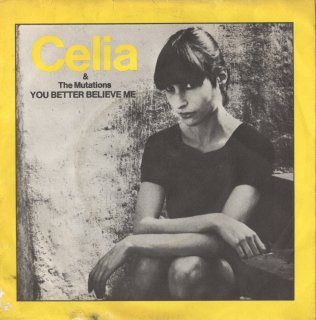 CELIA & THE MUTATIONS - You Better Believe Me