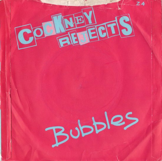 COCKNEY REJECTS - I'm Forever Blowing Bubbles