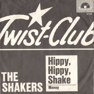 THE SHAKERS - Hippy, Hippy, Shake