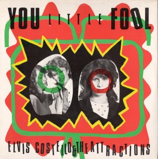 ELVIS COSTELLO & THE ATTRACTIONS - You Little Fool