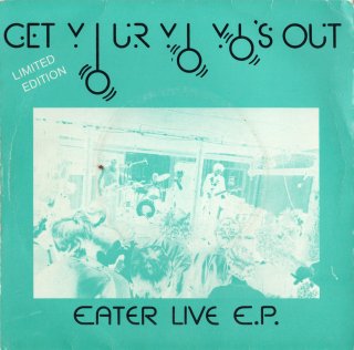EATER - Get Your Yo Yo's Out (Eater Live E.P.)