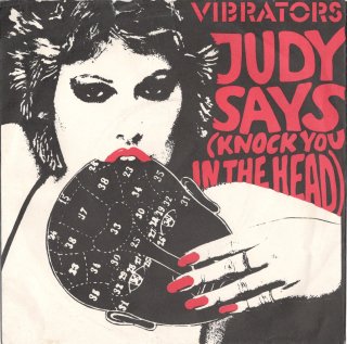 THE VIBRATORS - Judy Says (Knock You In The Head)