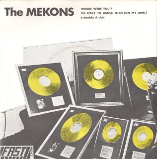 THE MEKONS - Where Were You?