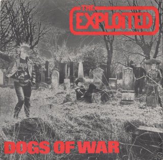 THE EXPLOITED - Dogs Of War