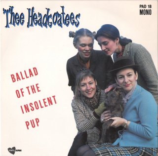 THEE HEADCOATEES - Ballad Of The Insolent Pup