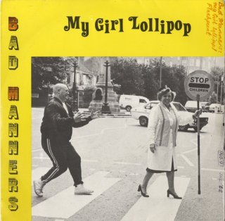 BAD MANNERS - My Girl Lollipop