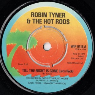 ROBIN TYNER & THE HOT RODS - Till The Night Is Gone (Let's Rock)