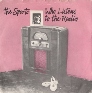 THE SPORTS - Who Listens To The Radio