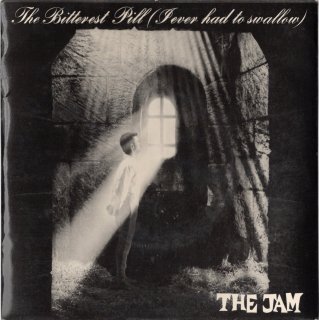 THE JAM - The Bitterest Pill (I Ever Had To Swallow)