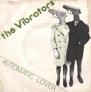 THE VIBRATORS - Automatic Lover