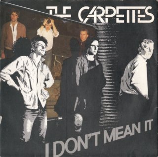 THE CARPETTES - I Don't Mean It