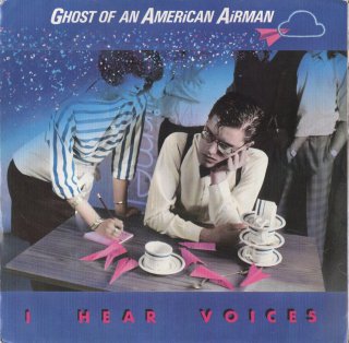 GHOST OF AN AMERICAN AIRMAN - I Hear Voices