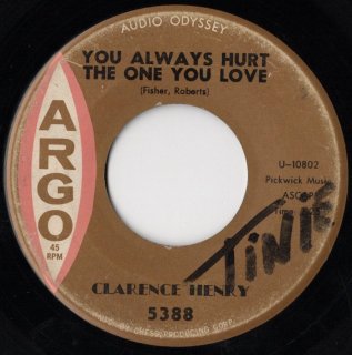 CLARENCE HENRY - You Always Hurt The One You Love
